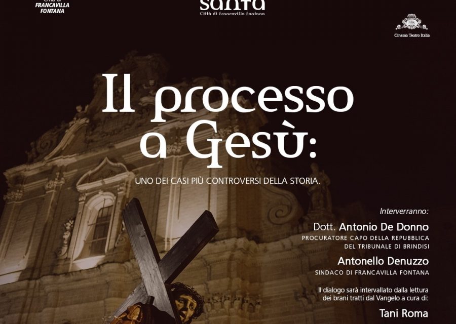 Al Teatro Italia ricostruzione del processo a Gesù con il dott. Antonio De Donno