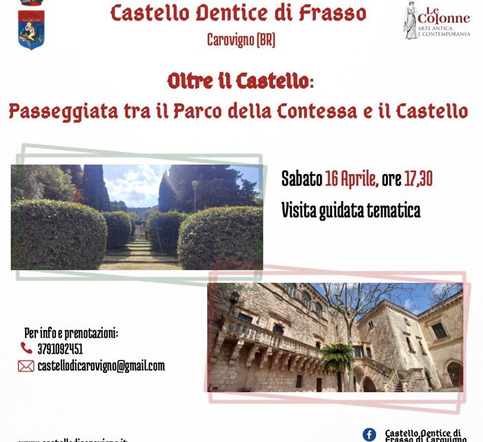 Carovigno, sabato 16 aprile visita al Castello “Dentice Di Frasso” e al Parco della Contessa