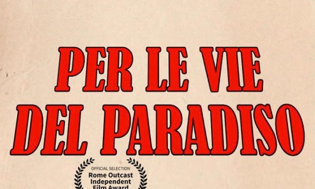 Il corto “Per le vie del Paradiso” del fasanese Giuseppe Gimmi selezionato per il Rome Outcast Independent Film Award