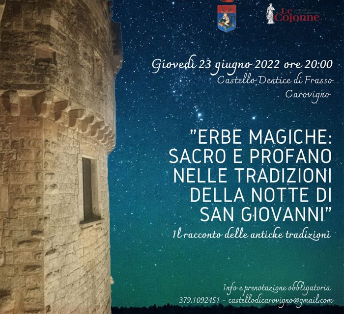 Carovigno, il 23 giugno l’evento “Erbe Magiche: sacro e profano nelle tradizioni della notte di San Giovanni” nel Castello Dentice di Frasso