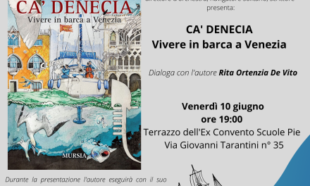 Brindisi e le Antiche Strade: venerdì 10 giugno presentazione di “Ca’ Denecia, vivere in barca a Venezia” con esibizione dal vivo