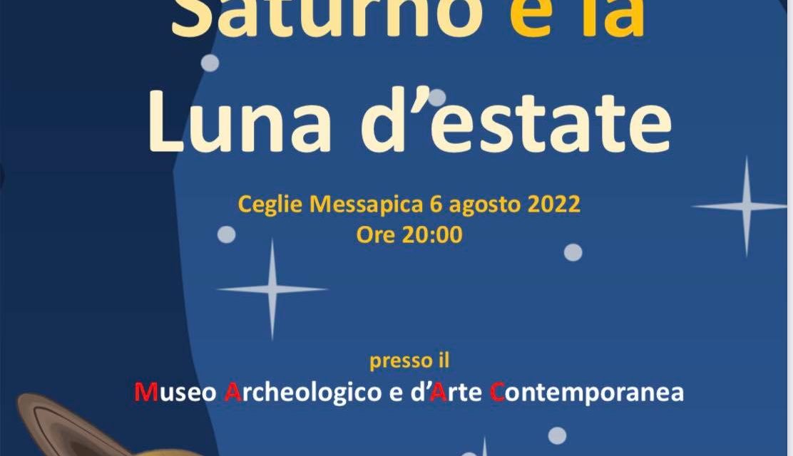 A Ceglie Messapica l’iniziativa “Notti stellate al museo: Saturno e la Luna d’estate”