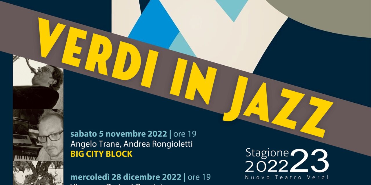 Verdi di Brindisi rivela la sua anima musicale e presenta “Verdi in Jazz”