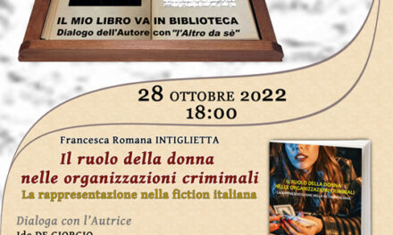 Polo BiblioMuseale “Ribezzo” di Brindisi, il 28 ottobre la presentazione del libro “Il ruolo della donna nelle organizzazioni criminali” di Francesca Romana Intiglietta