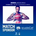 ‘Scuola Cef’ match sponsor Happy Casa Brindisi vs Unahotels Reggio Emilia