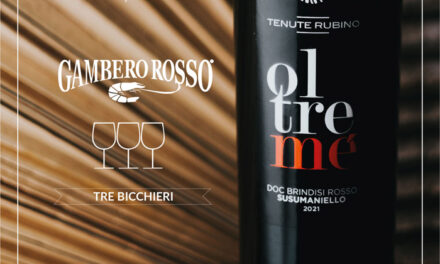 Orgoglio Tenute Rubino di Brindisi, il prestigioso riconoscimento “Tre Bicchieri” del “Gambero Rosso” assegnato all’”Oltremé 2021″