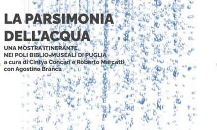 S’inaugura a Brindisi al Museo Ribezzo, venerdì 17 novembre ore 18.30,  la mostra itinerante “La Parsimonia dell’Acqua”